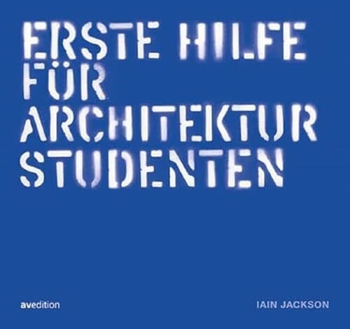 Jackson, Iain Erste Hilfe für Architekturstudenten