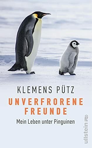 Batarilo, Dunja Unverfrorene Freunde: Mein Leben unter Pinguinen