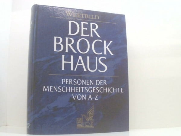 Der Brockhaus - Personen der Menschheitsgeschichte von A-Z