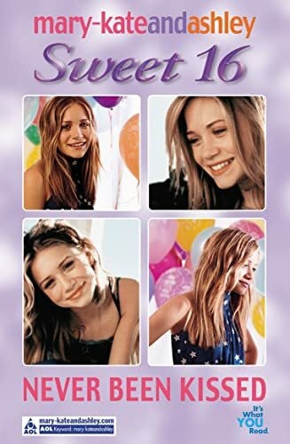 Olsen, Mary-Kate Never Been Kissed (Sweet Sixteen, Band 1)