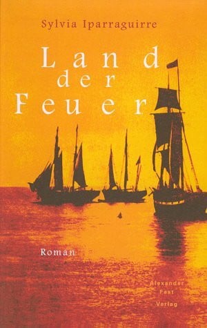 Iparraguirre, Sylvia Land der Feuer