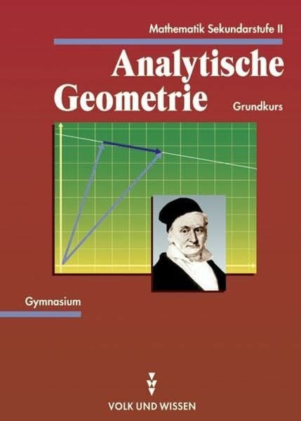 Filler, Prof. Dr. Andreas Mathematik Gymnasiale Oberstufe - Ausgabe Volk und Wissen - Mecklenburg-Vorpommern: Mathematik Sekundarstufe II, Analytische Geometrie, Grundkurs