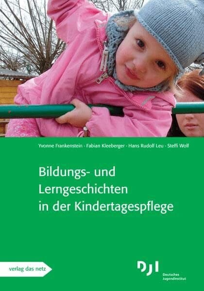 DJI Bildungs- und Lerngeschichten in der Kindertagespflege: Bildungs- und Lerngeschichten spezial