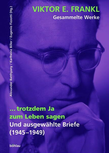 Fizzotti, Eugenio Viktor E. Frankl - Gesammelte Werke / Trotzdem Ja zum Leben sagen: Und ausgewählte Briefe (1945-1949)