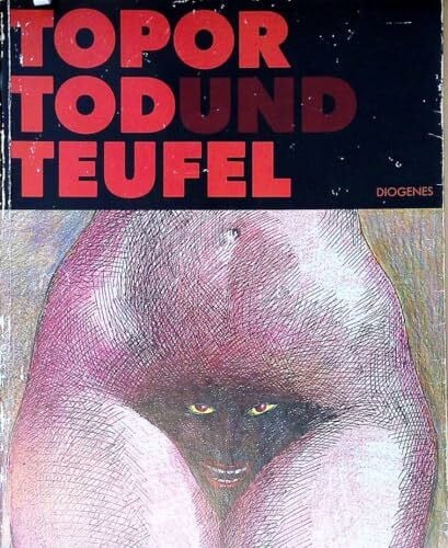 Kehayoff, Gina / Stölzl, Christoph  (Hrsg.) Topor, Tod und Teufel