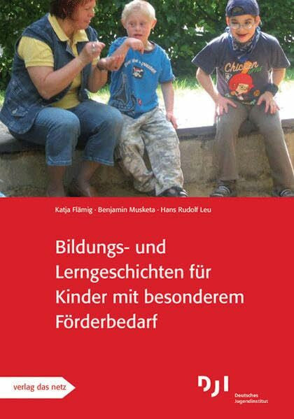 DJI Bildungs- und Lerngeschichten für Kinder mit besonderen Förderbedarf: Bildungs- und Lerngeschichten spezial
