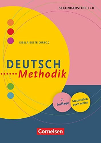 Steets, Angelika Deutsch-Methodik: Handbuch für die Sekundarstufe I und II: Deutsch-Methodik (7., überarbeitete Auflage) - Handbuch für die Sekundarstufe I und II - Buch mit Materialien über Webcode (Fachmethodik)