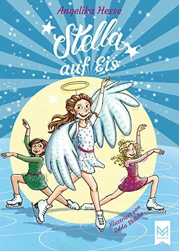 Skibbe, Edda Stella auf Eis: Band 3 der Stelle-Reihe. Kinderbuch - illustriert von Edda Skibbe (Stella-Reihe)