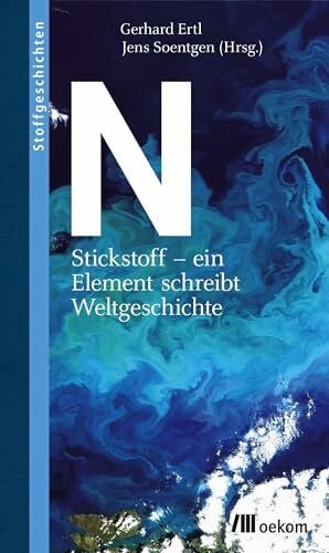 Ertl, Gerhard N: Stickstoff - ein Element schreibt Weltgeschichte (Stoffgeschichten, Band 9)