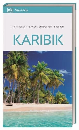 DK Verlag - Reise Vis-à-Vis Reiseführer Karibik: Mit detailreichen 3D-Illustrationen