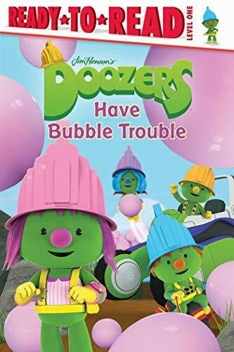 Lauria, Lisa Doozers Have Bubble Trouble: Ready-to-Read Level 1