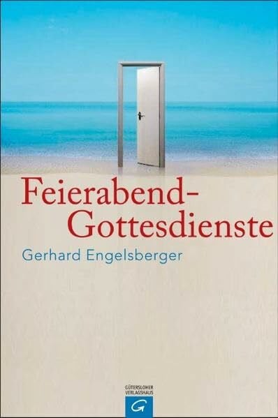 Engelsberger, Gerhard Feierabend-Gottesdienste