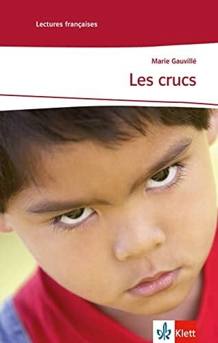 Gauvillé, Marie Les Crucs: Französische Lektüre für das 3. Lernjahr. Mit Annotationen (Lectures françaises)