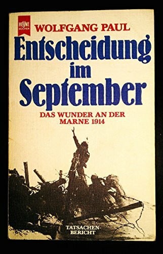Entscheidung im September. Das Wunder an der Marne 1914.