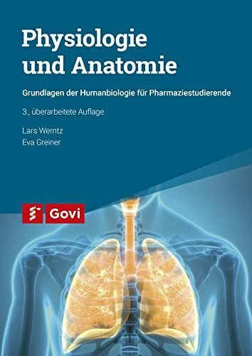 Greiner, Eva Physiologie und Anatomie: Grundlagen der Humanbiologie für Pharmaziestudierende (Govi)