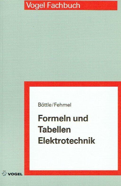 Fehmel, Gerd Formeln und Tabellen Elektrotechnik (Die Meisterprüfung)