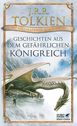 Lee, Alan Geschichten aus dem gefährlichen Königreich: Mit Illustrationen von Alan Lee