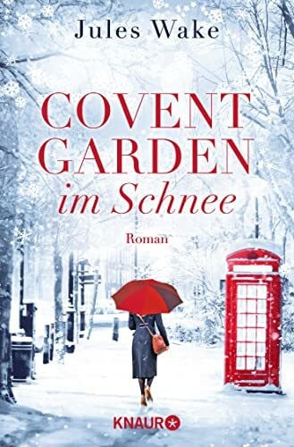 Brosch, Hannah Covent Garden im Schnee: Roman (Das Fest der Liebe in London)