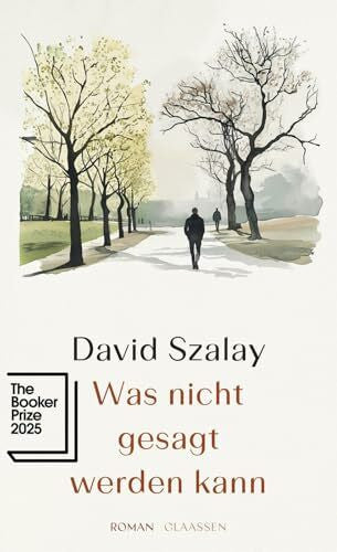 Ahrens, Henning Was nicht gesagt werden kann: Roman | Gewinner des Booker Prize 2025