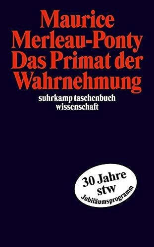 Wiesing, Lambert Das Primat der Wahrnehmung (suhrkamp taschenbuch wissenschaft)