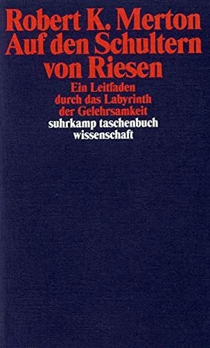 Kaiser, Reinhard Auf den Schultern von Riesen: Ein Leitfaden durch das Labyrinth der Gelehrsamkeit (suhrkamp taschenbuch wissenschaft)