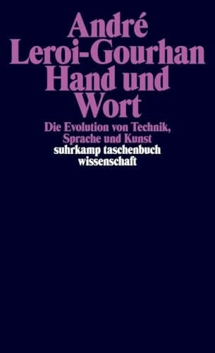 Bischoff, Michael Hand und Wort: Die Evolution von Technik, Sprache und Kunst (suhrkamp taschenbuch wissenschaft)