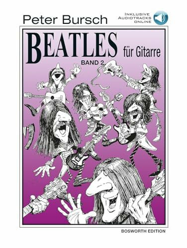 Peter Bursch Beatles für Gitarre Band 2 Peter Bursch | Akustikgitarre Songbook mit CD für Anfänger Schüler Erwachsene | Leichte Gitarre Lernen Riffs Schlagmuster ... Rock Noten Gitarrenschule: Revised Edition