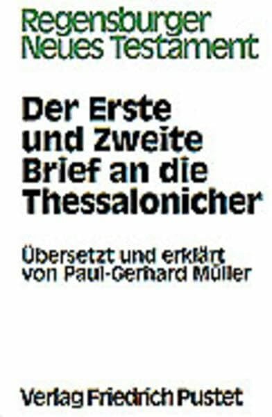 Müller, Paul G Regensburger Neues Testament, Ln, Der Erste und Zweite Brief an die Thessalonicher