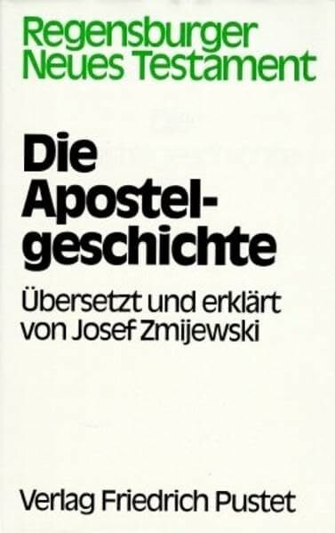 Zmijewski, Josef Regensburger Neues Testament, Ln, Die Apostelgeschichte