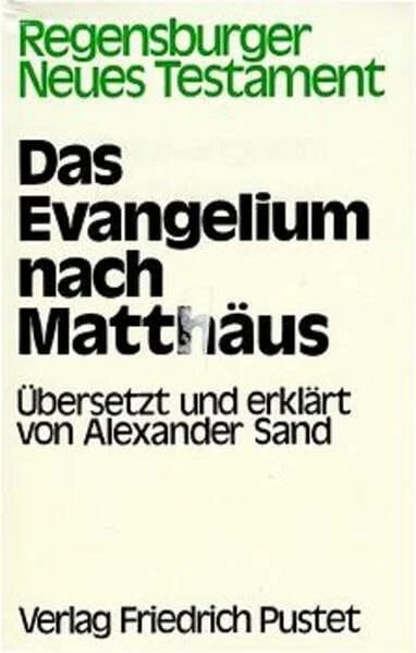 Sand, Alexander Regensburger Neues Testament, Ln, Das Evangelium nach Matthäus