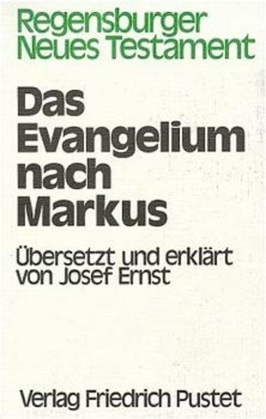 Ernst, Josef Regensburger Neues Testament, Kt, Das Evangelium nach Markus