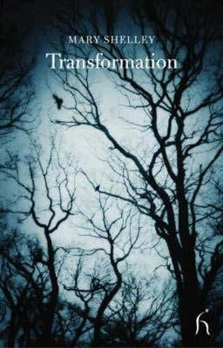 Shelley, Mary Wollstonecraft Transformation (Hesperus Classics)