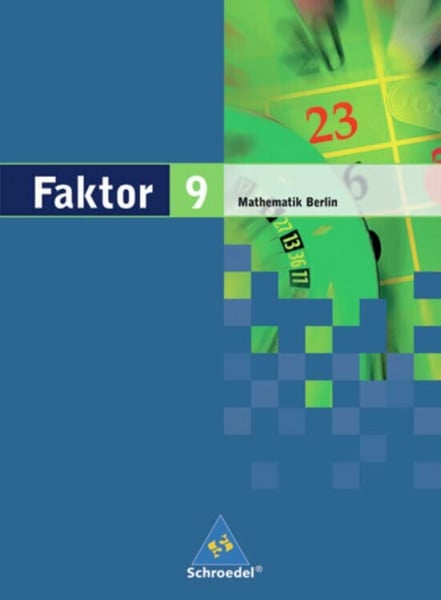 Wynands, Alexander Faktor - Mathematik für die Sekundarstufe I in Berlin Ausgabe 2006: Schülerband 9