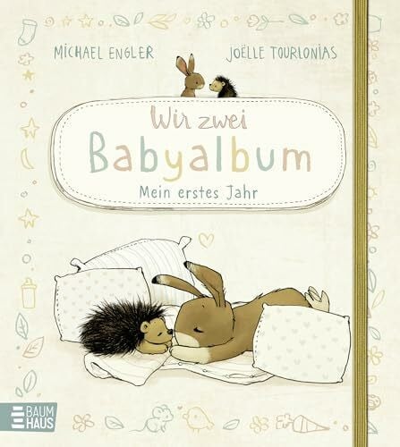 Tourlonias, Joëlle Wir zwei - Babyalbum: Mein erstes Jahr: Ein Babyalbum für die allerersten schönsten Momente (Wir zwei gehören zusammen)