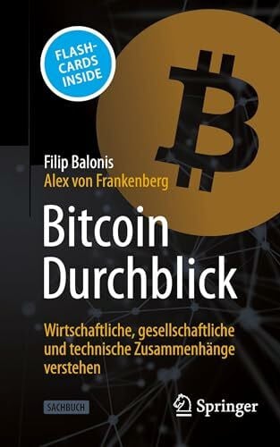 von Frankenberg, Alex Bitcoin Durchblick: Wirtschaftliche, gesellschaftliche und technische Zusammenhänge verstehen