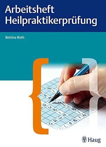 Roth, Bettina Arbeitsheft für die Heilpraktikerprüfung