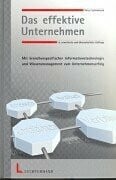 Schimitzek, Peter Das effektive Unternehmen: Mit branchenspezifischer Informationstechnologie und Wissensmanagement zum Unternehmenserfolg
