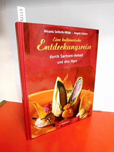 Liebich, Angela Eine kulinarische Entdeckungsreise durch Sachsen-Anhalt