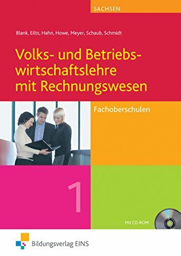 Schmidt, Christian Volks- und Betriebswirtschaftslehre mit Rechnungswesen / Volks- und Betriebswirtschaftslehre mit Rechnungswesen für Fachoberschulen in Sachsen: für Fachoberschulen in Sachsen / Band 1