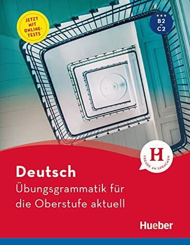Scheiner, Barbara Deutsch Übungsgrammatik für die Oberstufe aktuell: Buch mit Online-Tests und Lösungsschlüssel online (Gramatica Aleman)
