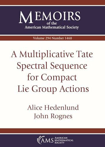 Rognes, John A Multiplicative Tate Spectral Sequence for Compact Lie Group Actions (Memoirs of the American Mathematical Society)