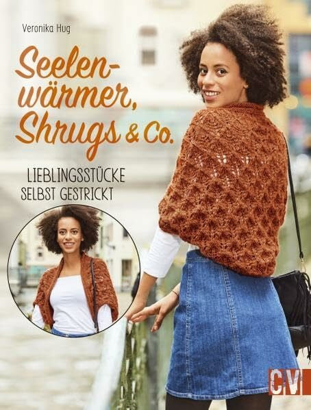 Hug, Veronika Seelenwärmer, Shrugs & Co.: Lieblingsstücke selbst gestrickt