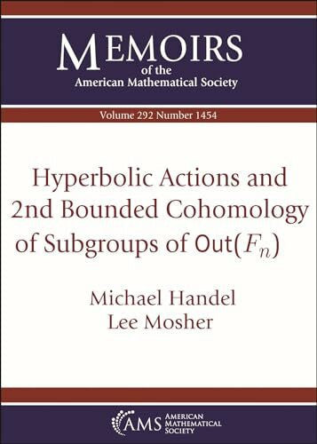 Mosher, Lee Hyperbolic Actions and 2nd Bounded Cohomology of Subgroups of Textrm Out(f_n) (Memoirs of the American Mathematical Society, 292)