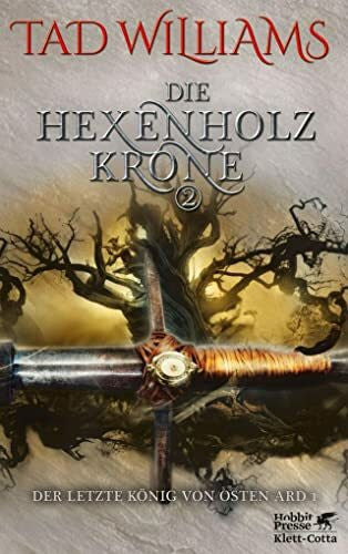 Ströle, Wolfram Der letzte König von Osten Ard / Die Hexenholzkrone 2: Der letzte König von Osten Ard 1