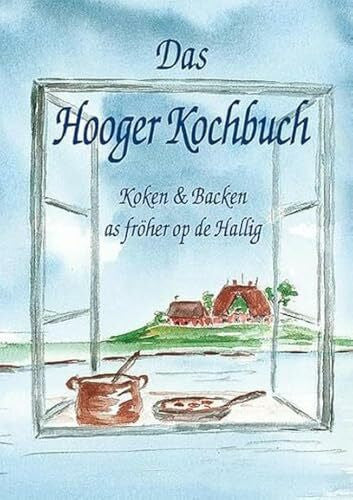 Gertrude von Holdt Schermuly Das Hooger Kochbuch: Koken & Backen as fröher op de Hallig
