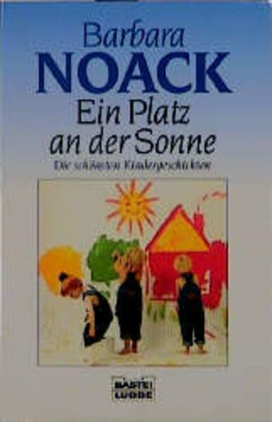 Noack, Barbara Ein Platz an der Sonne (Allgemeine Reihe. Bastei Lübbe Taschenbücher)