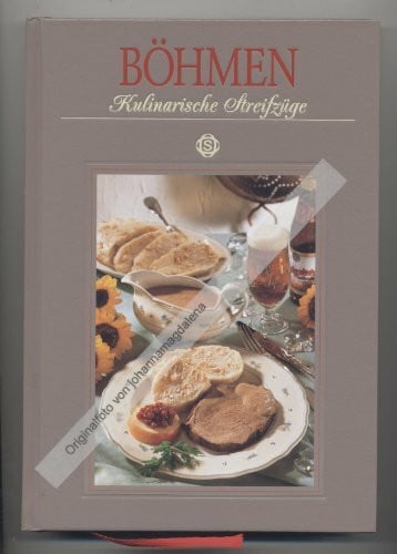 Pucker, Helga Böhmen - Kulinarische Streifzüge: Mit 78 Rezepten