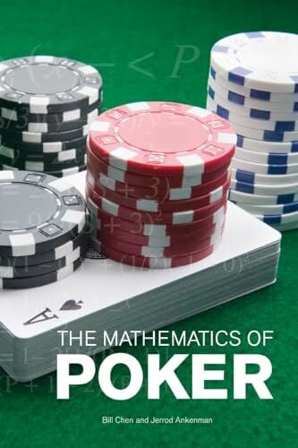 Ankenman, Jerrod The Mathematics of Poker