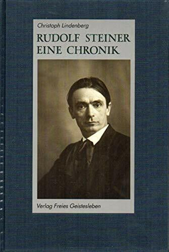 Lindenberg, Christoph Rudolf Steiner: Eine Chronik. 1861-1925