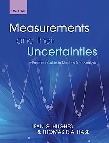 Hughes, Ifan Measurements And Their Uncertainties: A practical guide to modern error analysis